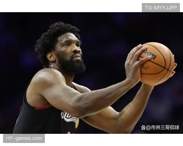 恩比德低位单打效率领跑内线，改变76人进攻结构